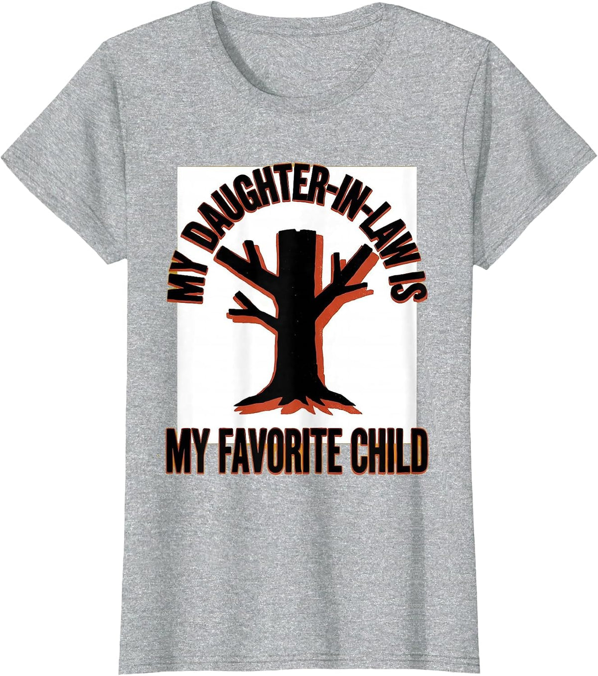 Women's My Daughter-In-Law Is My Favorite Child Funny T-Shirt - Heather Grey