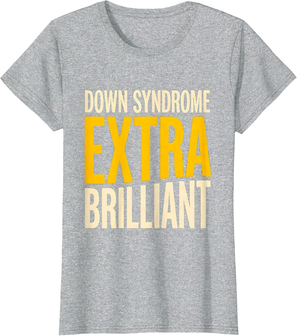 Down Syndrome Extra Brilliant Supportive Family Awareness T-Shirt - Heather Grey