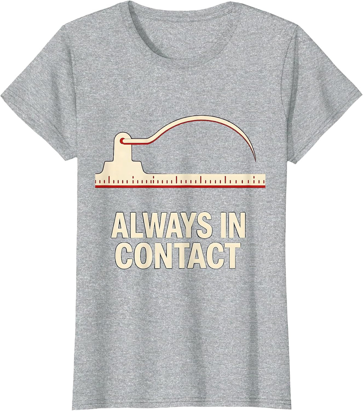 Women's Always In Contact Funny Ham Radio Operator Hobbyist Humor T-Shirt - Heather Grey