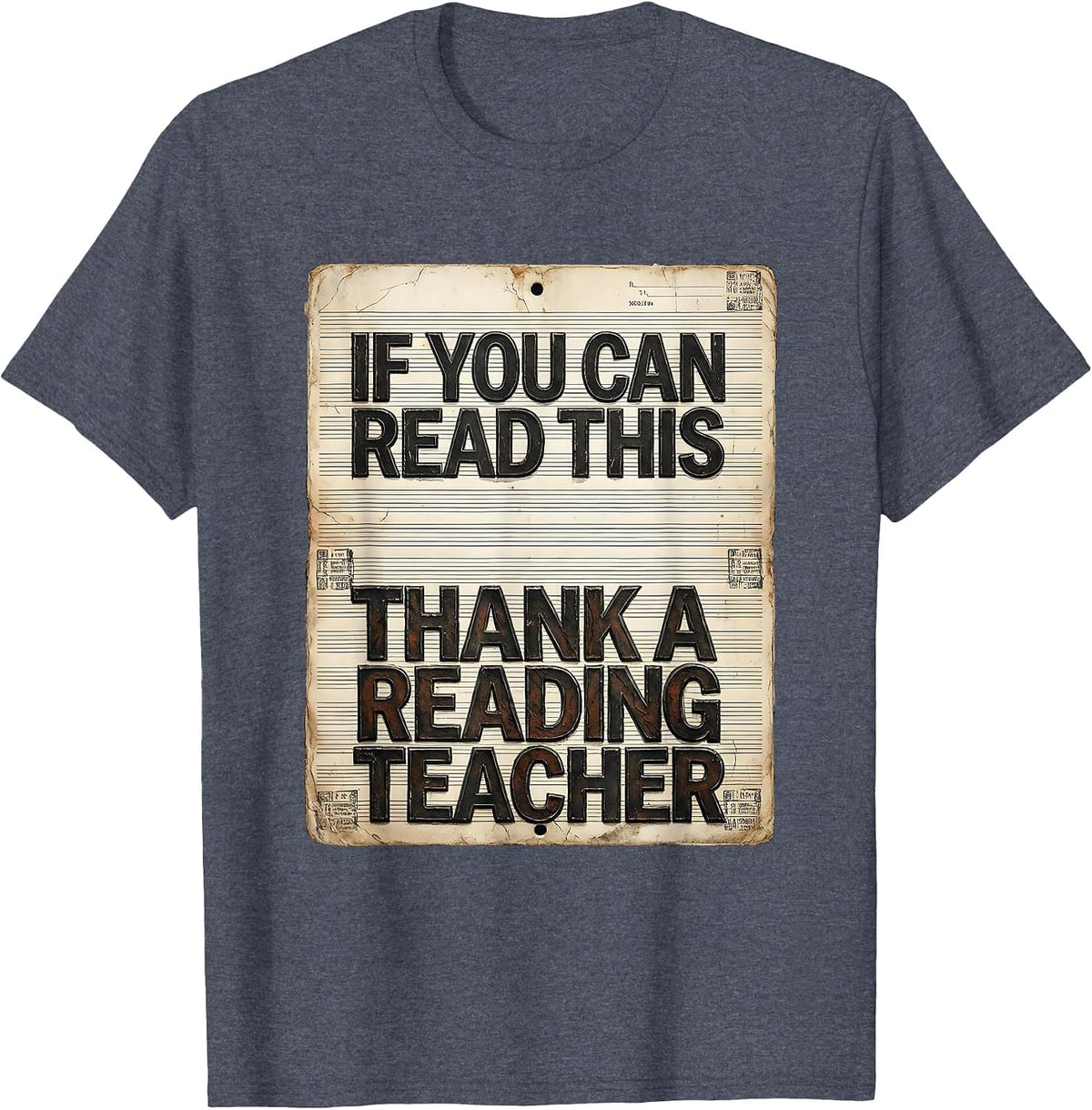 If You Can Read This Thank A Reading Teacher Funny T-Shirt - Heather Blue