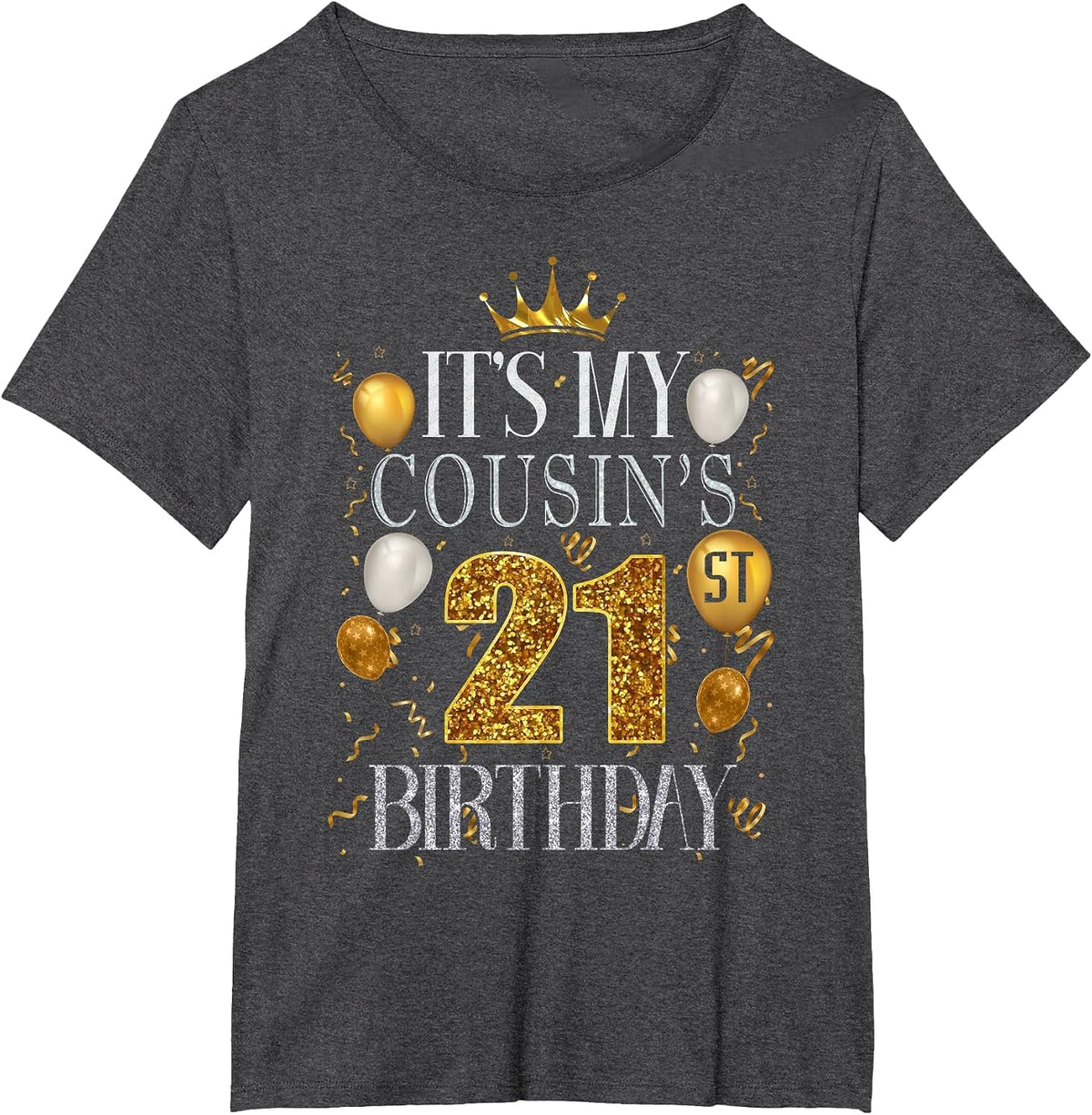 It's My Cousin's 21st Birthday Happy Birthday 21 Years Old T-Shirt - Dark Heather Grey