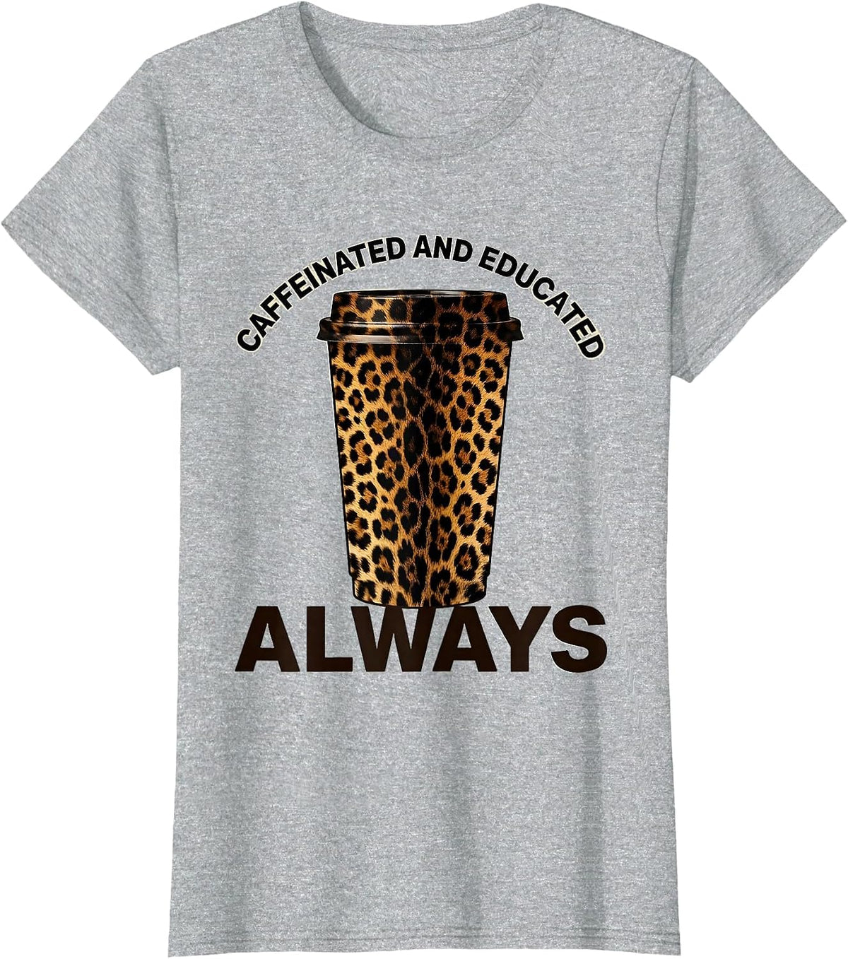 Women's Caffeinated And Educated 4th Grade Teacher Design T-Shirt - Heather Grey