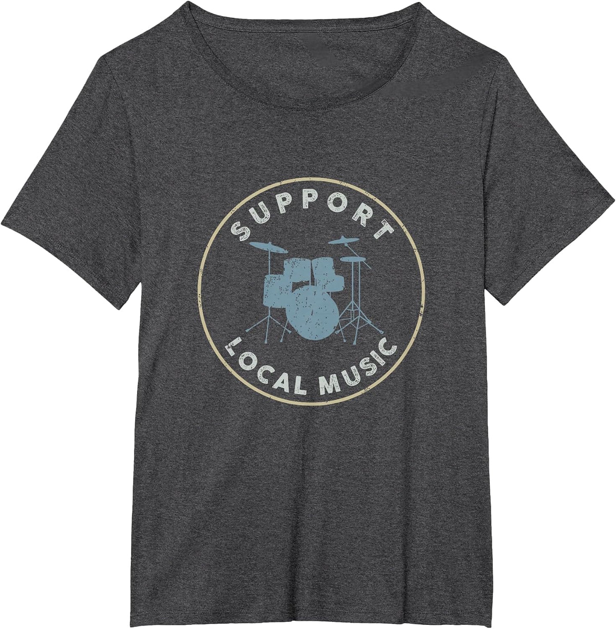 Support Local Music, Local Artist, Drummer T Shirt T-Shirt - Dark Heather Grey