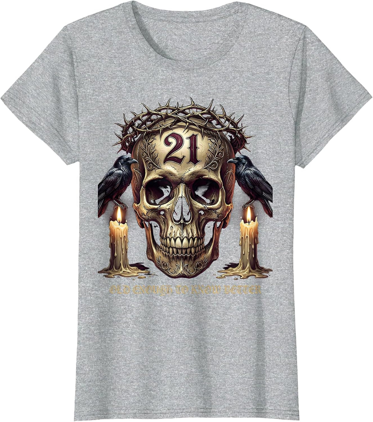 21st Birthday Old Enough To Know Better Design T-Shirt - Heather Grey