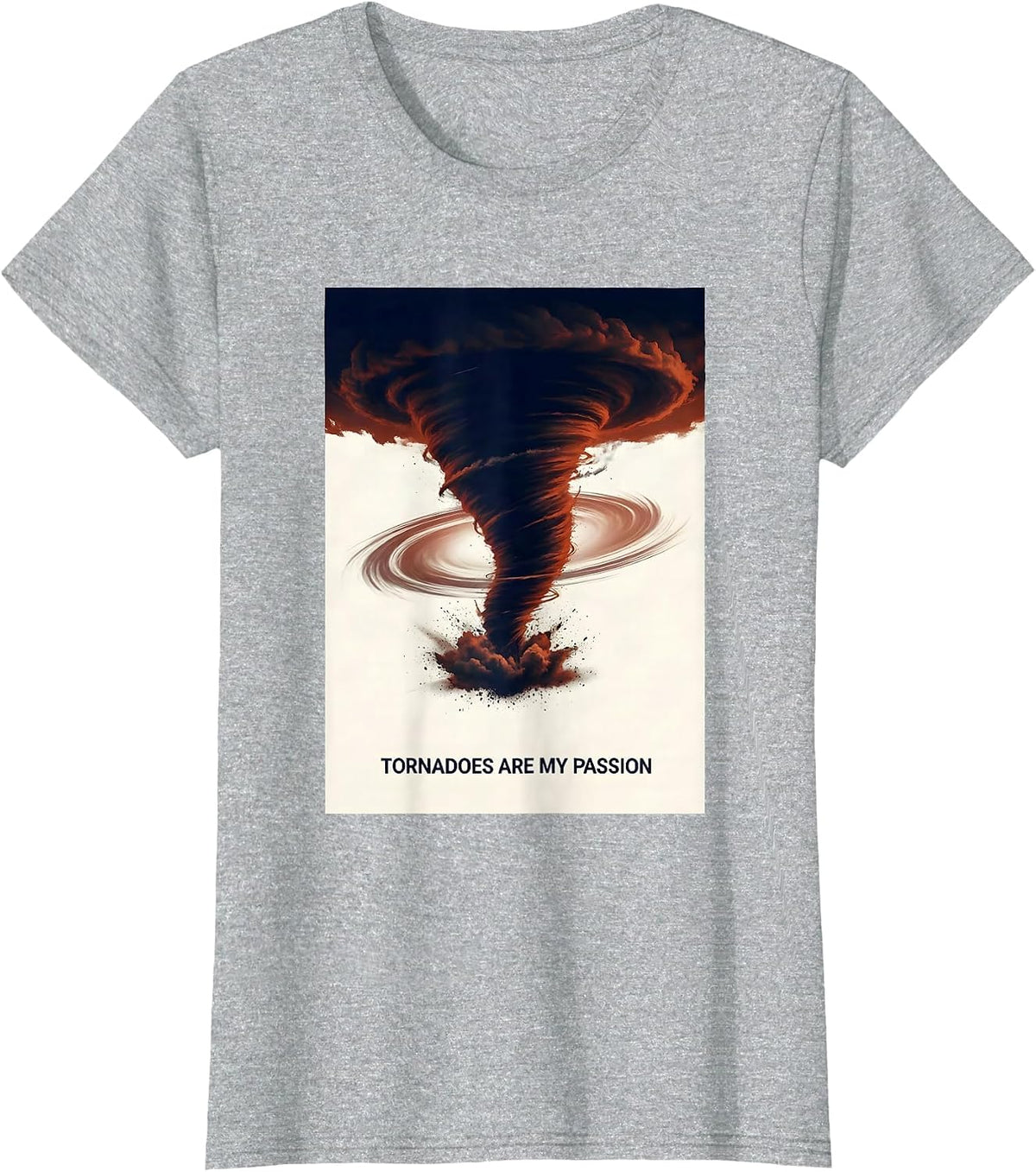 Women's Tornadoes Are My Passion Funny Storm Chaser Meteorology Gift T-Shirt - Heather Grey