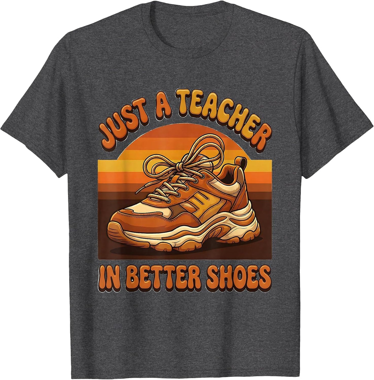 Men's Just A Teacher, In Better Shoes Retro PE Teacher Physical T-Shirt - Dark Heather Grey