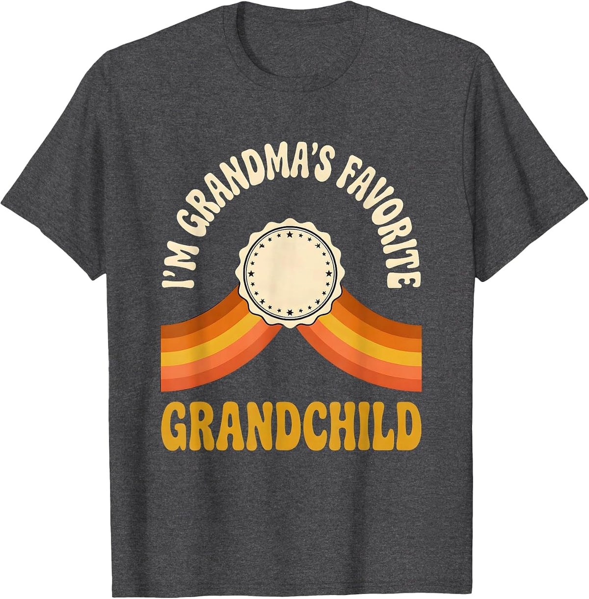 I'm Grandma's Favorite Grandchild Funny Family Humor Retro T-Shirt - Dark Heather Grey