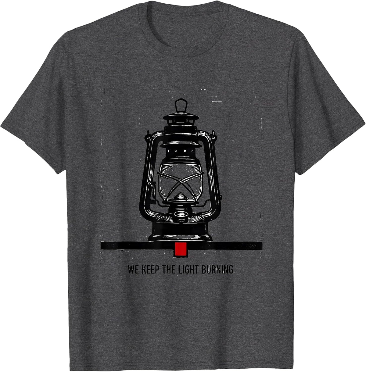 Men's We Keep The Light Burning Firefighter Department Pride T-Shirt - Dark Heather Grey