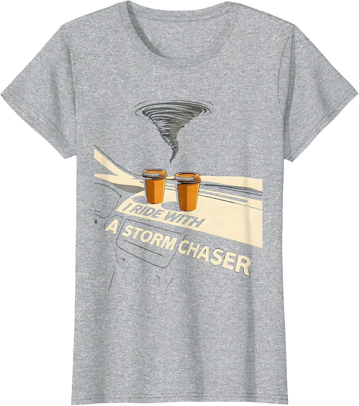 I Ride With A Storm Chaser Funny Tornado Meteorology Humor T-Shirt - Heather Grey