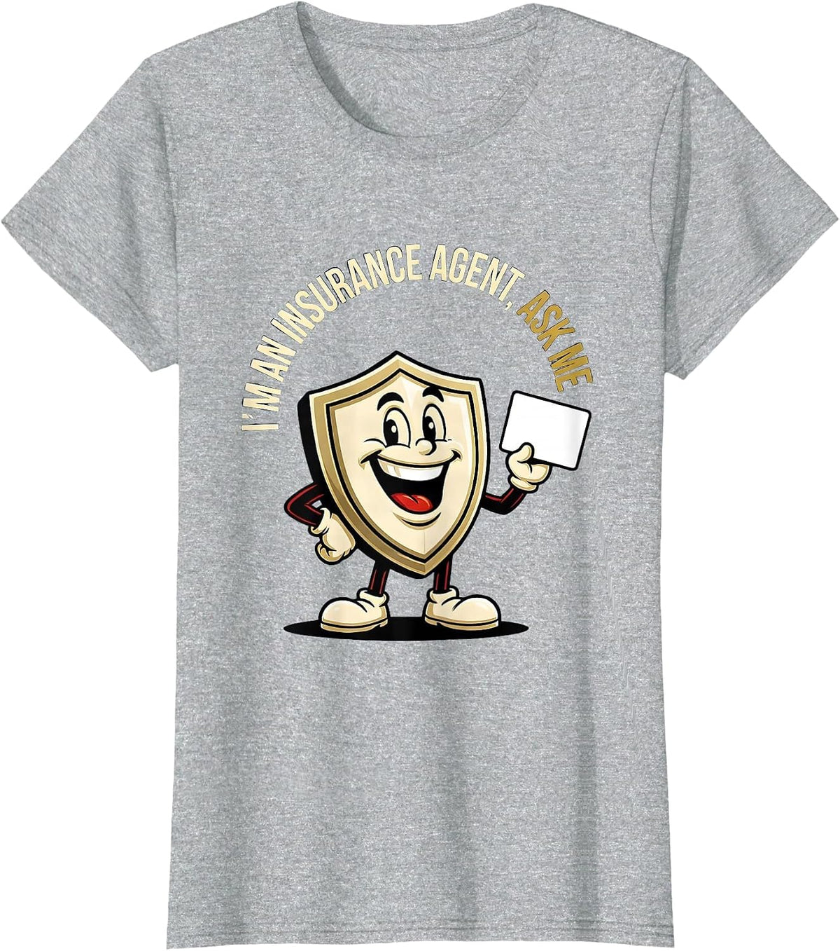 Women's I'm An Insurance Agent Ask Me Funny Insurance Broker T-Shirt - Heather Grey