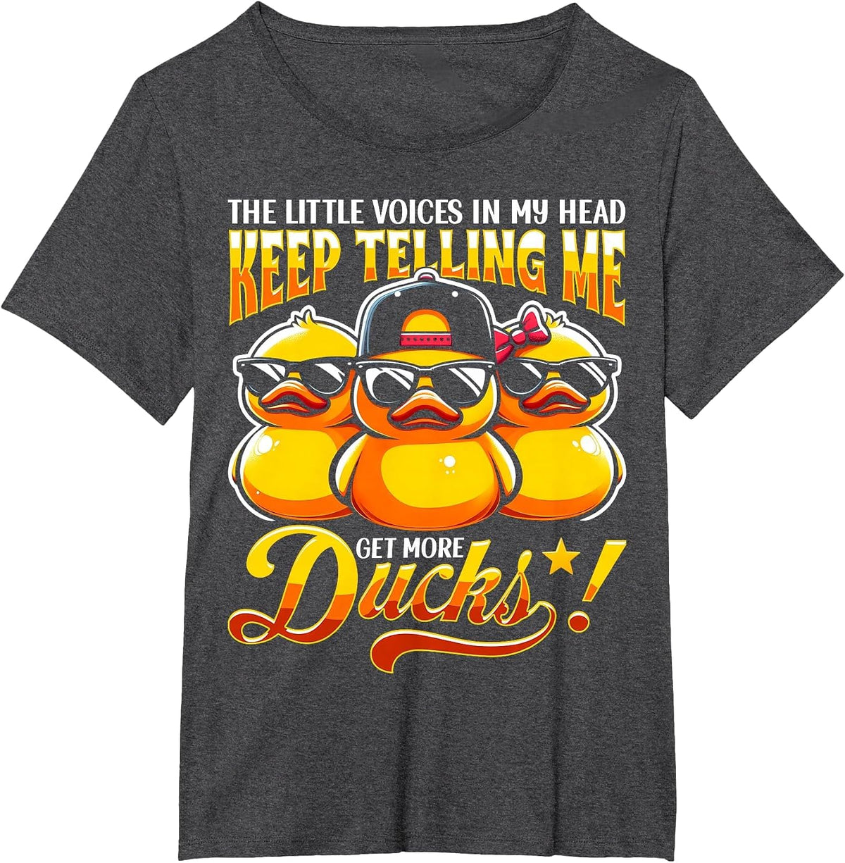 The Little Voices in My Head Keep Telling Me Get More Ducks T-Shirt - Dark Heather Grey