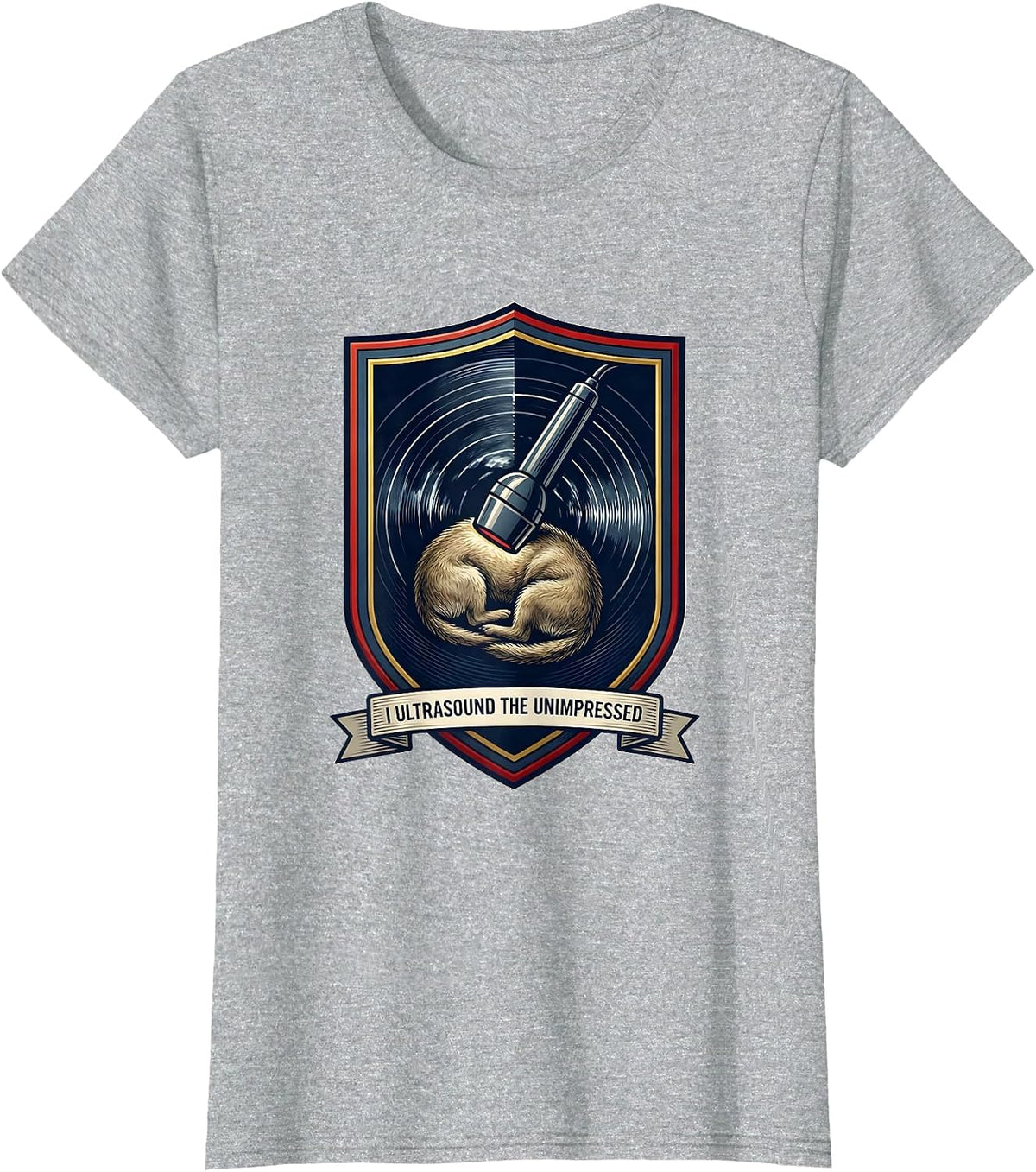 I Ultrasound The Unimpressed Funny Vet Tech Veterinarian T-Shirt - Heather Grey