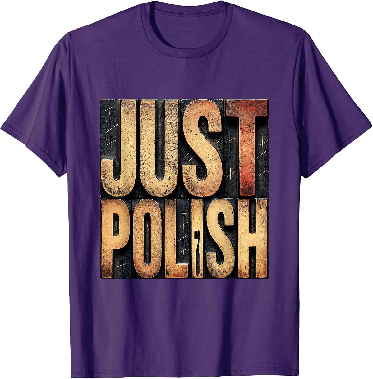 Just Polish Funny Dental Hygienist RDH Dentist Assistant T-Shirt - Purple