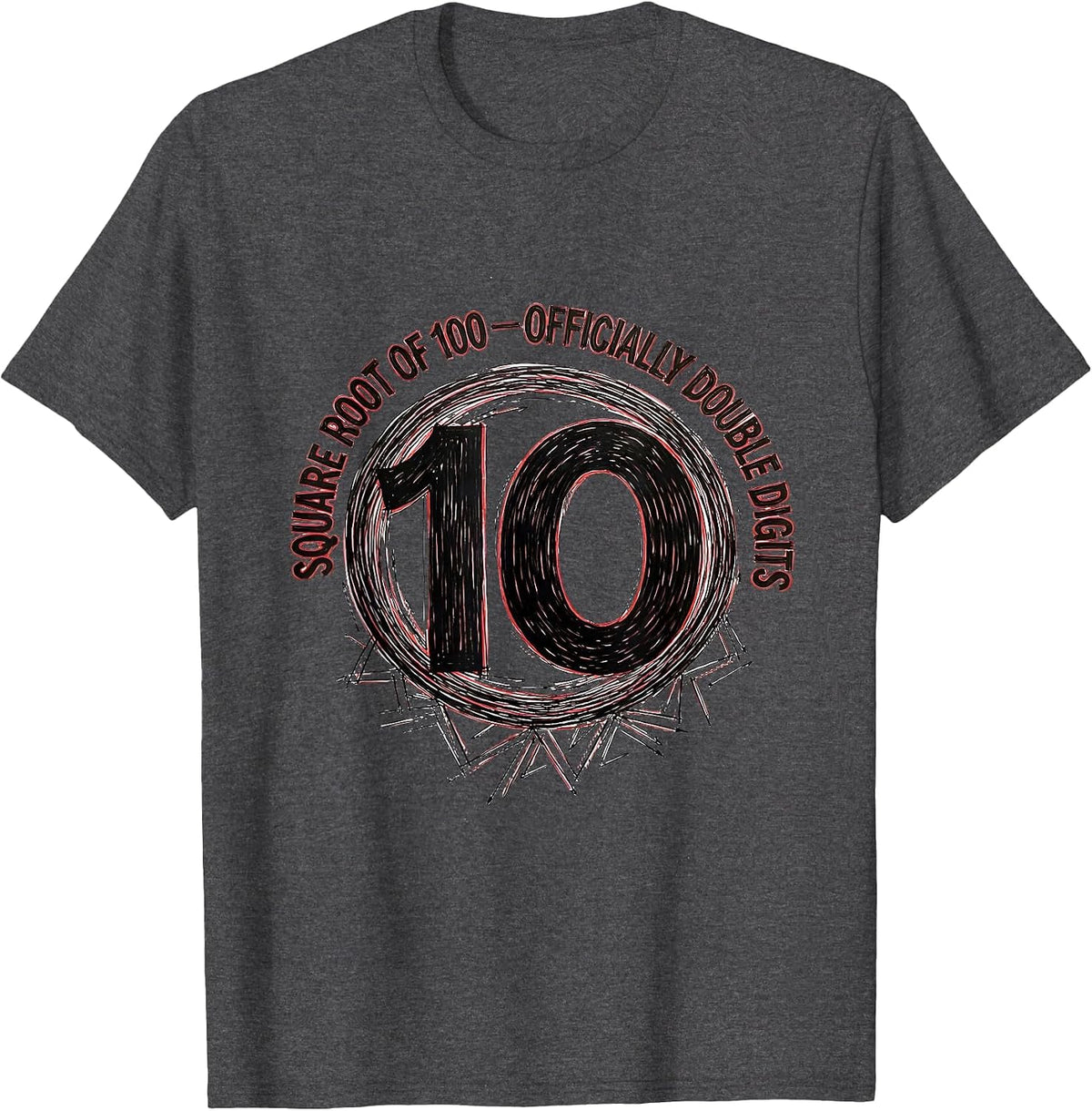 Square Root Of 100 Officially Double Digits Math Bday T-Shirt - Dark Heather Grey
