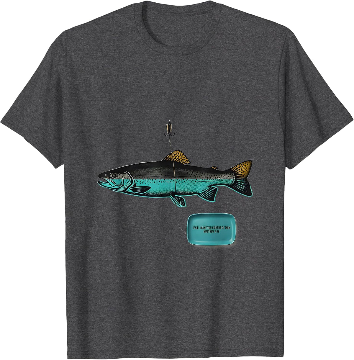I Will Make You Fishers Of Men · Matthew 4:19 Christian T-Shirt - Dark Heather Grey