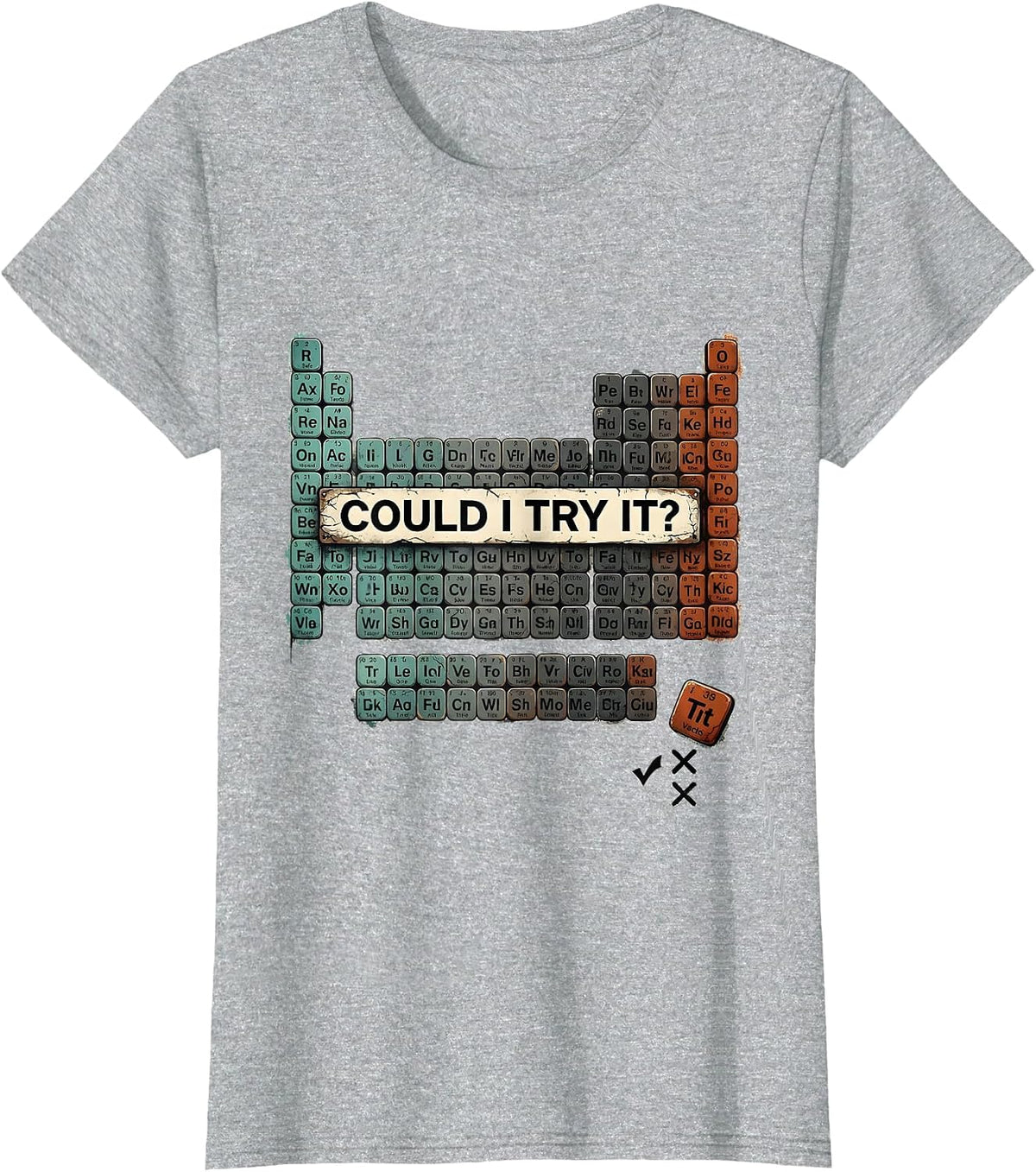 Could I Try It Distressed Periodic Table Chemistry Teacher T-Shirt - Heather Grey