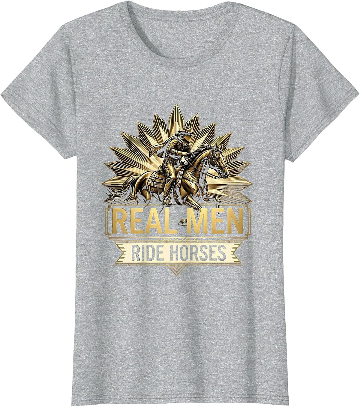 Real Men Ride Horses Equestrian Design T-Shirt - Heather Grey