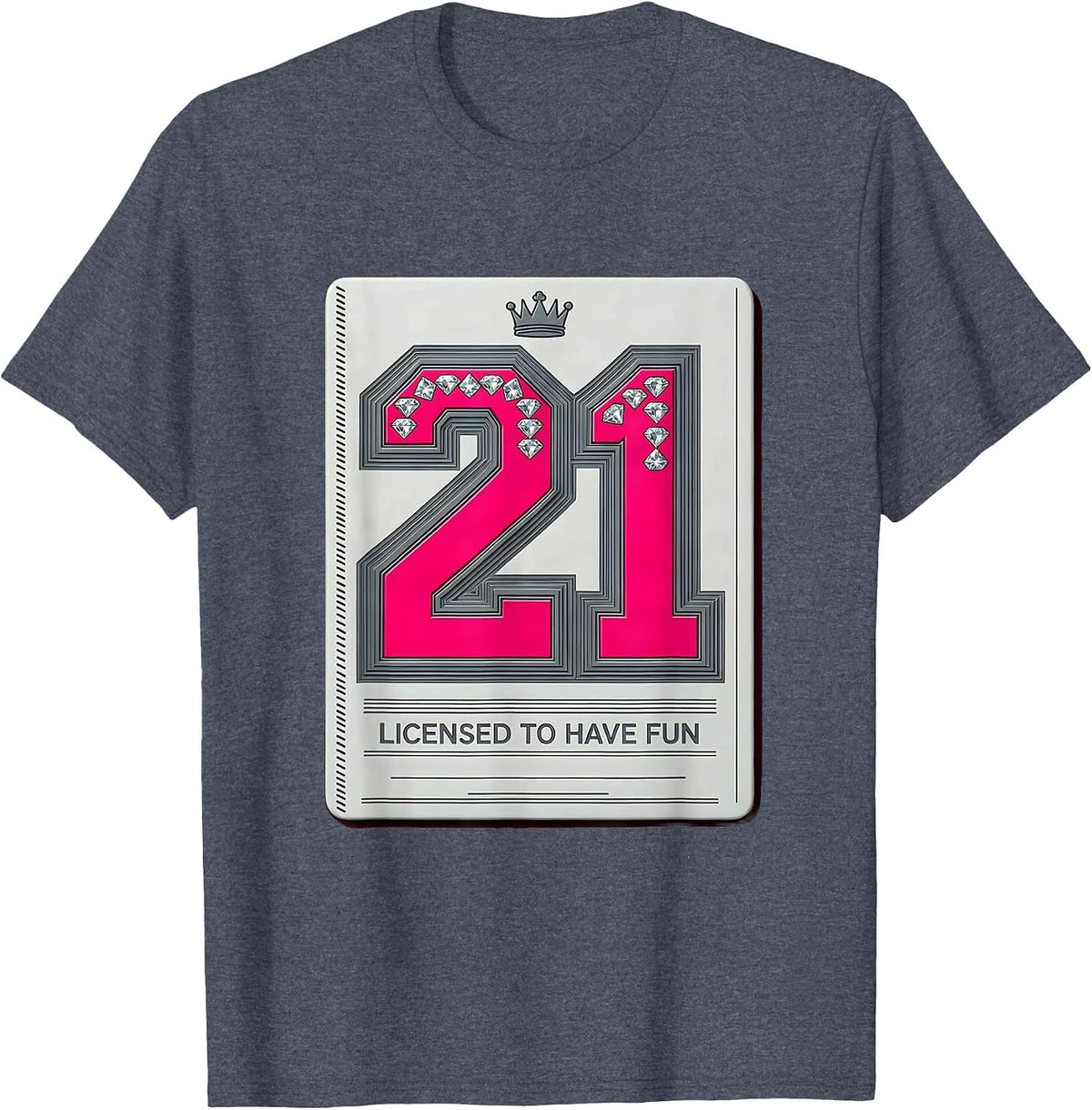 Licensed to Have Fun 21st Birthday Design T-Shirt - Heather Blue