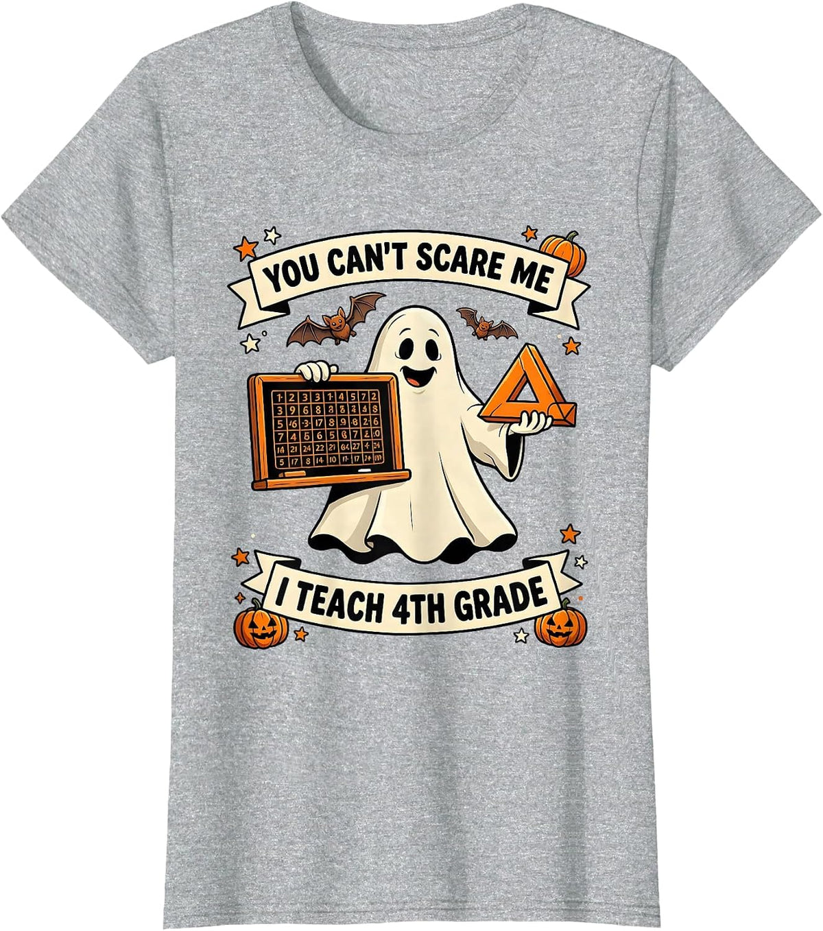 You Can't Scare Me I Teach 4th Grade Funny Teacher Ghost T-Shirt - Heather Grey
