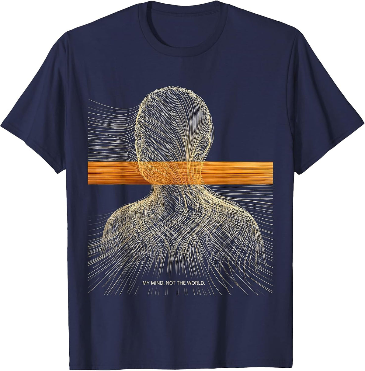 My Mind, Not The World Stoic Philosophy Quote Marcus T-Shirt - Navy Blue