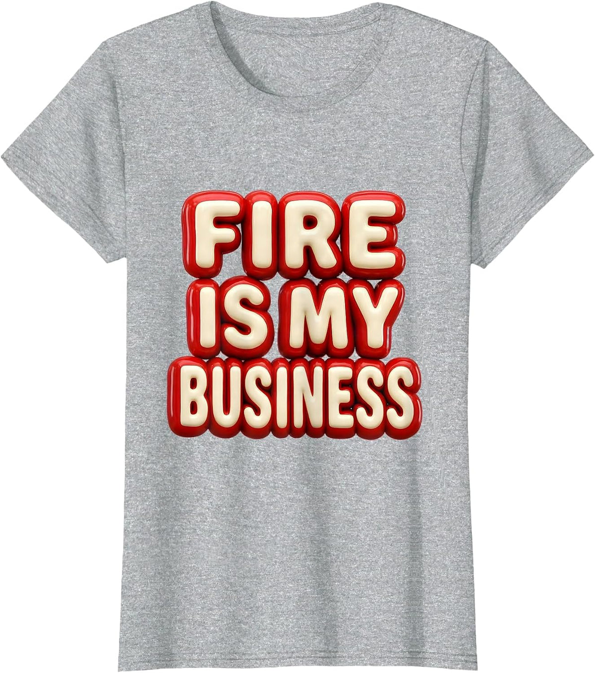 Women's Fire Is My Business Firefighter Graphic Design T-Shirt - Heather Grey