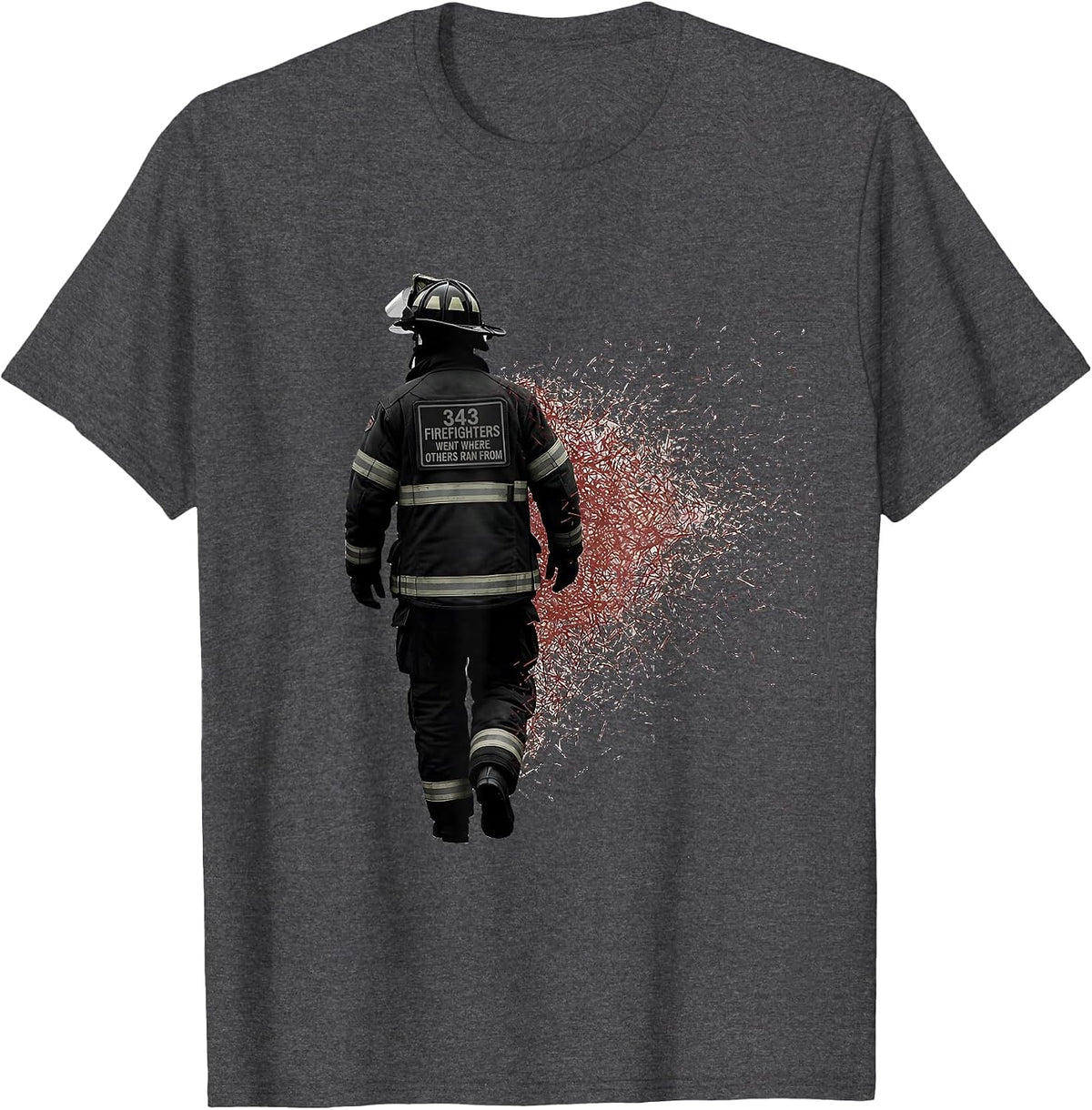Men's 343 Firefighters Went Where Others Ran From Hero Tribute T-Shirt - Dark Heather Grey