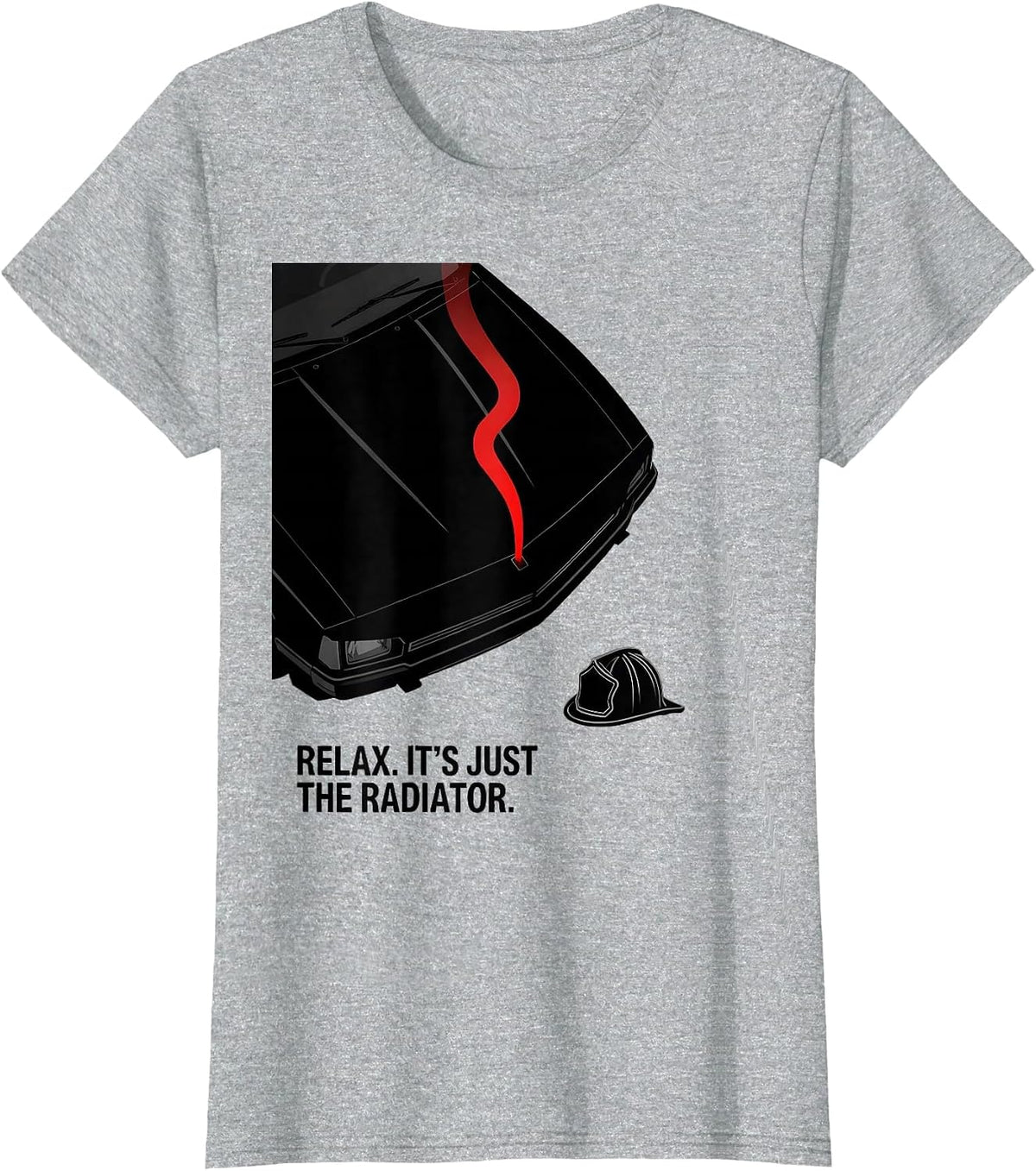 Relax. It's Just The Radiator Funny Firefighter Humor Gift T-Shirt - Heather Grey