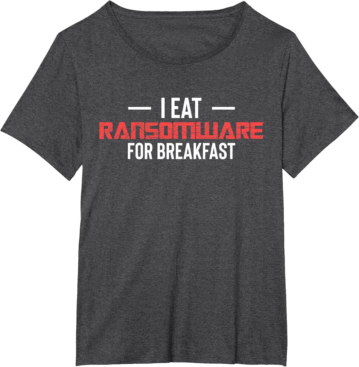 I Eat Ransomware for Breakfast Cyber Security Engineer T-Shirt - Dark Heather Grey
