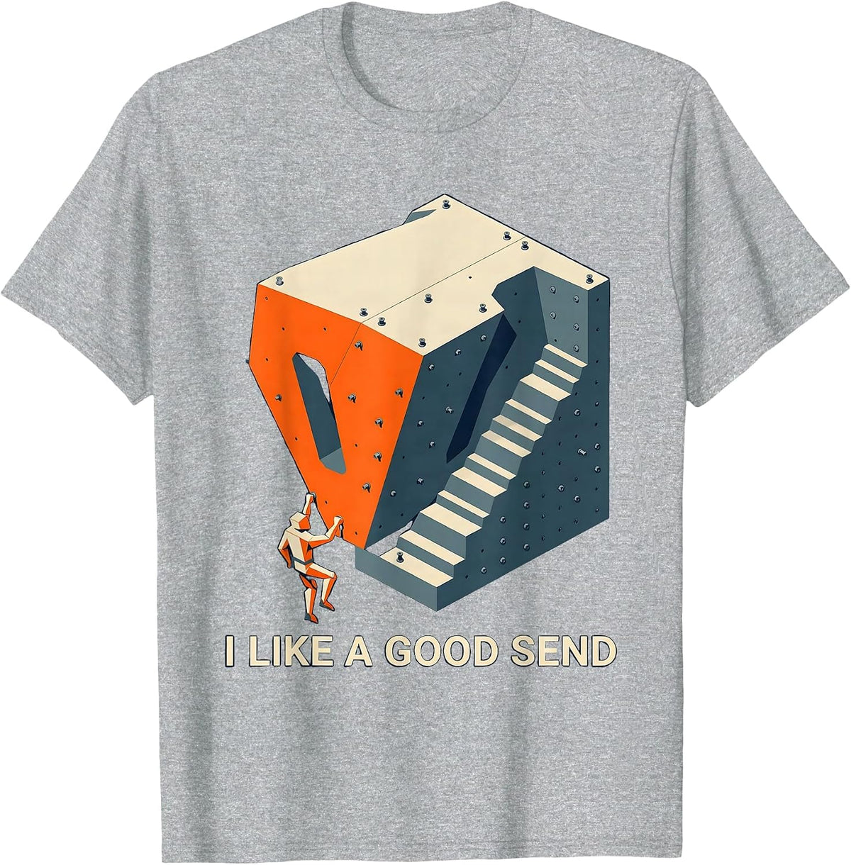 Men's I Like A Good Send Funny Rock Climber Bouldering Gift T-Shirt - Heather Grey
