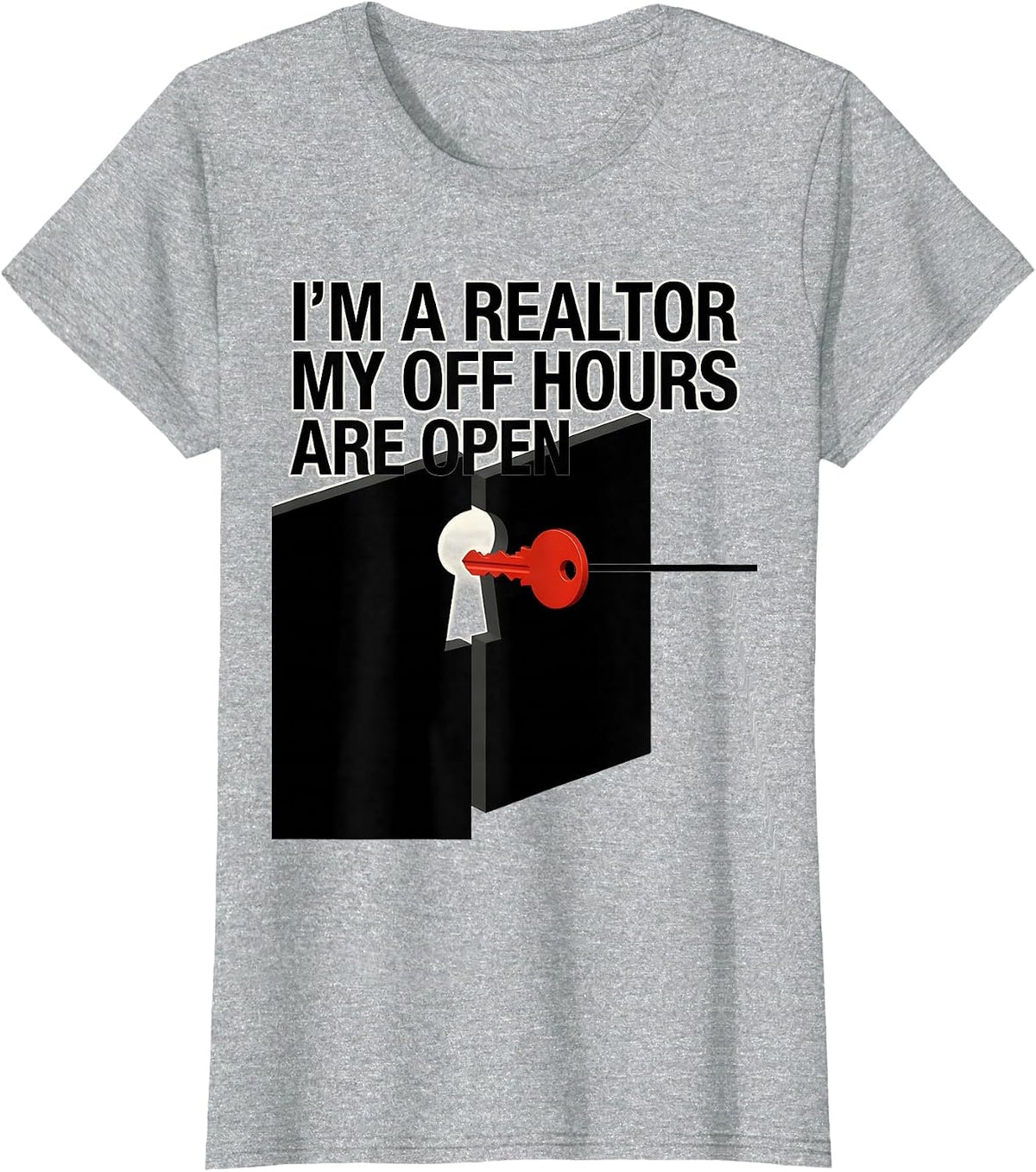 Women's I'm A Realtor My Off Hours Are Open Funny Real Estate Agent T-Shirt - Heather Grey