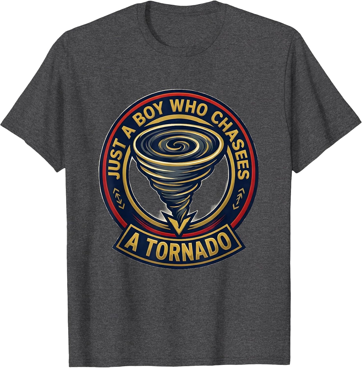 Men's Just A Boy Who Chases A Tornado Funny Weather Storm Chaser T-Shirt - Dark Heather Grey