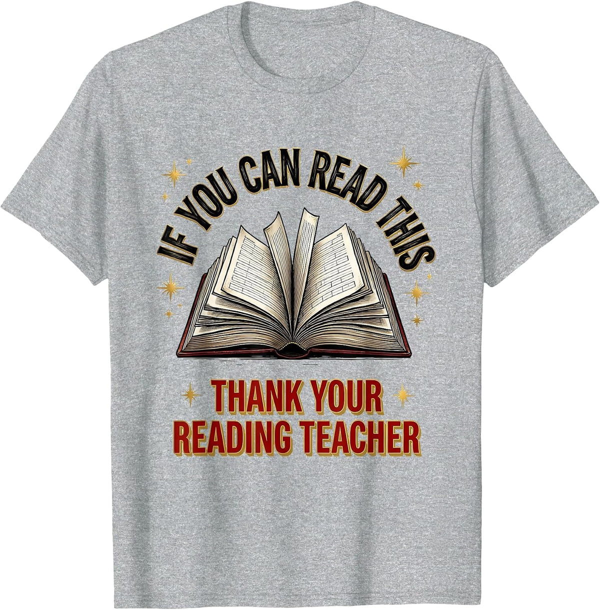 Men's If You Can Read This Thank Your Reading Teacher Funny T-Shirt - Heather Grey