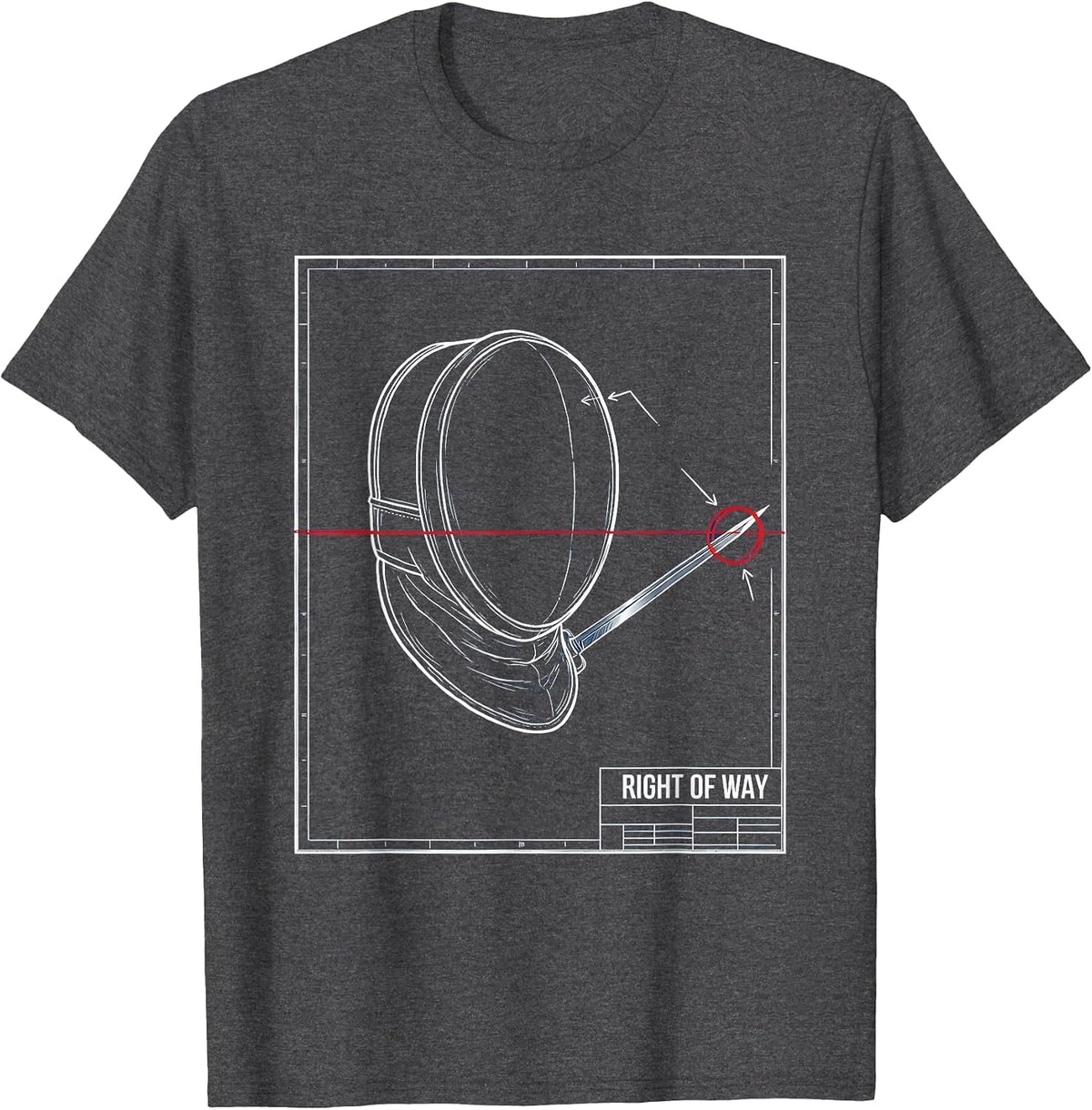 Right Of Way Technical Blueprint Fencing Humor Fencer Gift T-Shirt - Dark Heather Grey