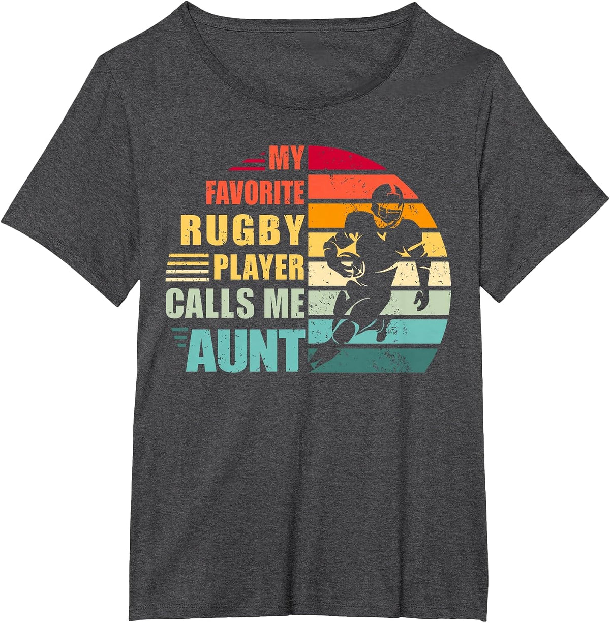 My Favorite Rugby Player Calls Me Aunt Funny Rugby Aunt T-Shirt - Dark Heather Grey