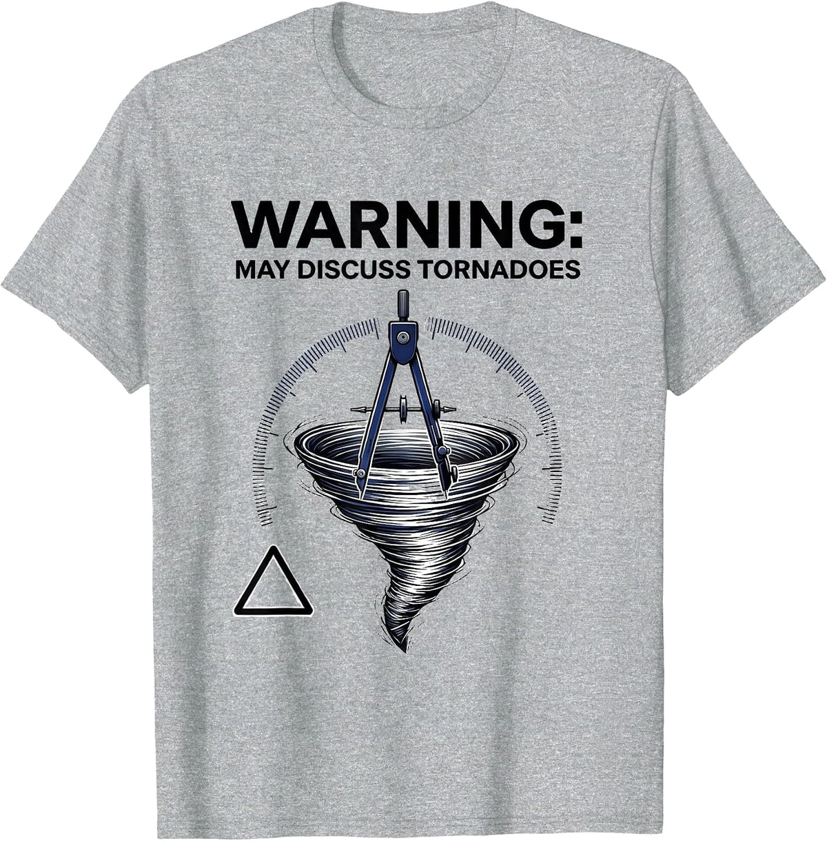 Men's Warning: May Discuss Tornadoes Funny Storm Chaser T-Shirt - Heather Grey
