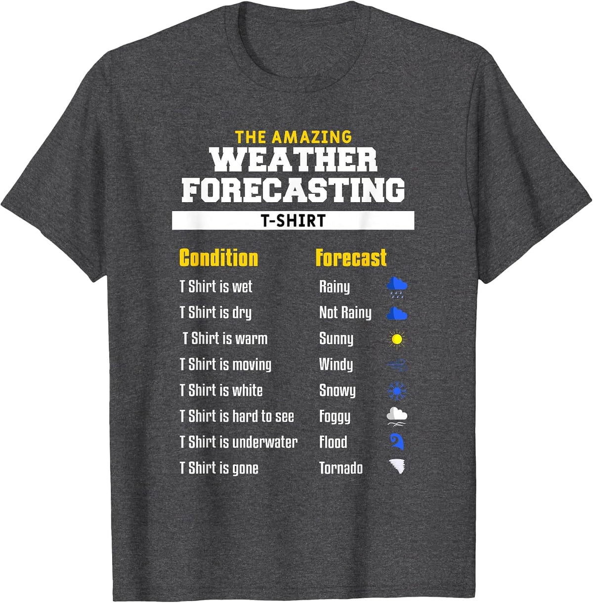 The Amazing Funny Meteorology Meteorologist Weather Forecast T-Shirt - Dark Heather Grey