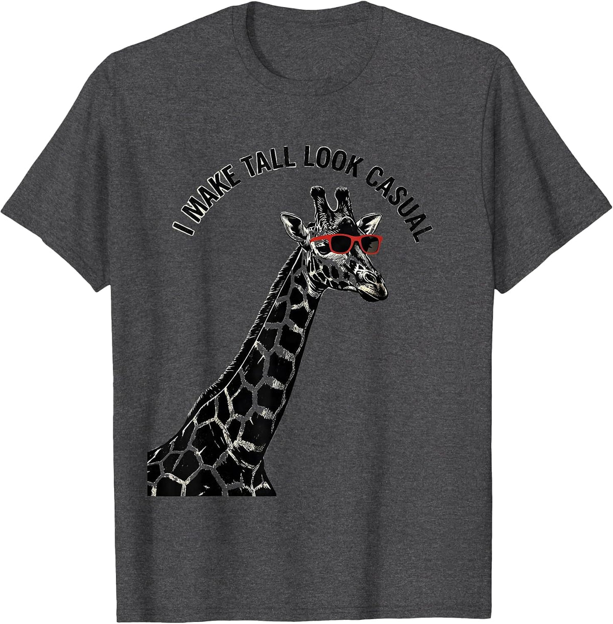 Men's I Make Tall Look Casual Funny Giraffe Sunglasses Safari T-Shirt - Dark Heather Grey