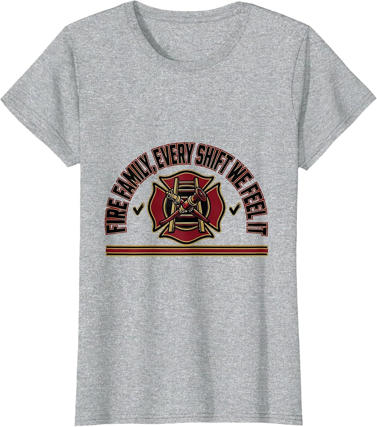 Fire Family Every Shift We Feel It Sports Firefighter Pride T-Shirt - Heather Grey