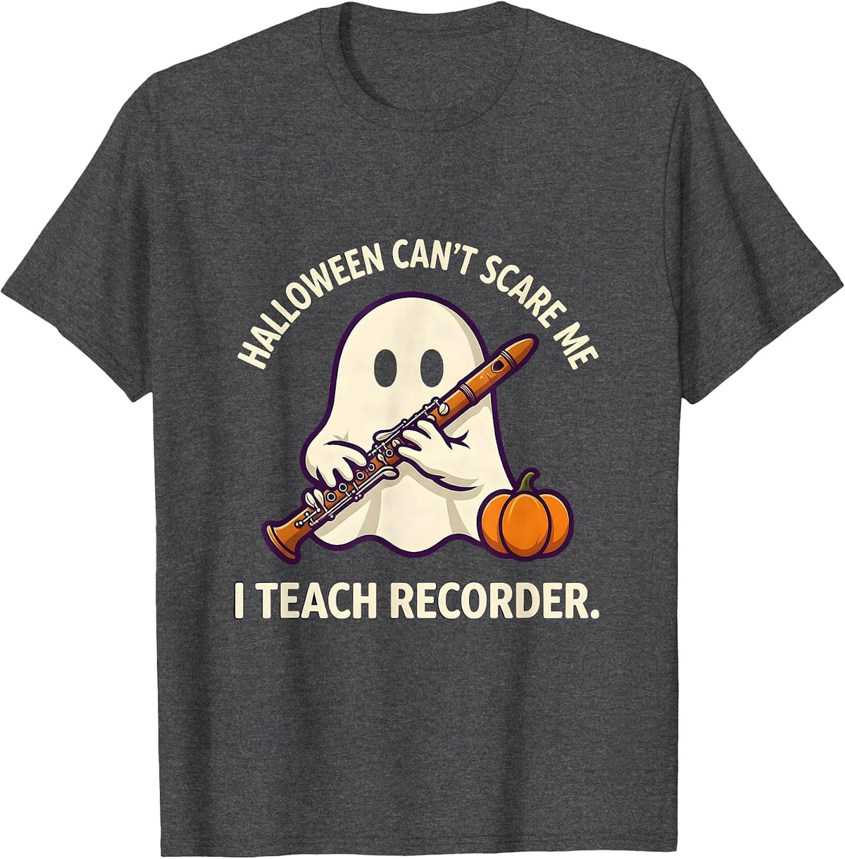 Men's Halloween Can't Scare Me, I Teach Recorder Music Teacher T-Shirt - Dark Heather Grey