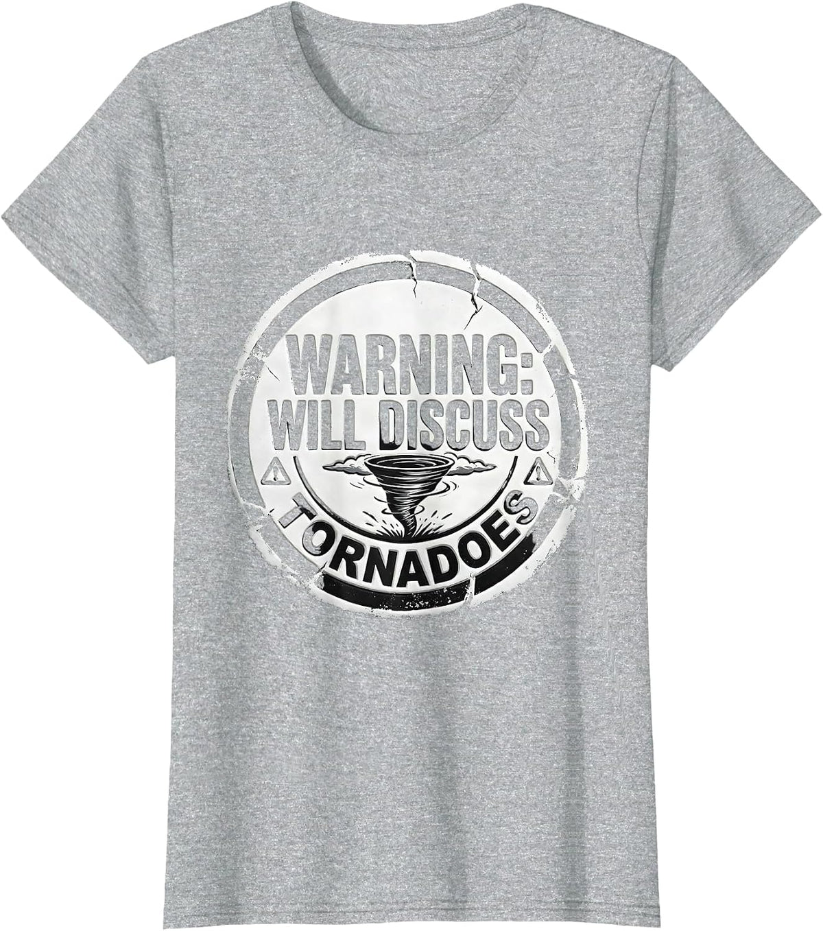 Women's Warning: Will Discuss Tornadoes Funny Storm Chaser T-Shirt - Heather Grey