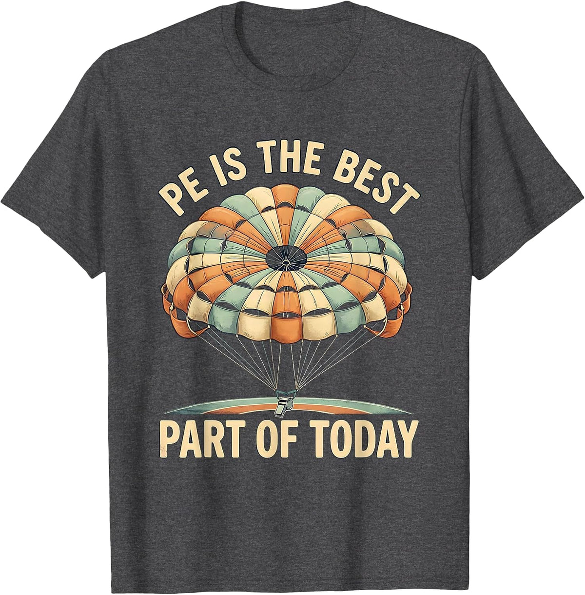 PE Is The Best Part Of Today Vintage Gym Teacher Back T-Shirt - Dark Heather Grey