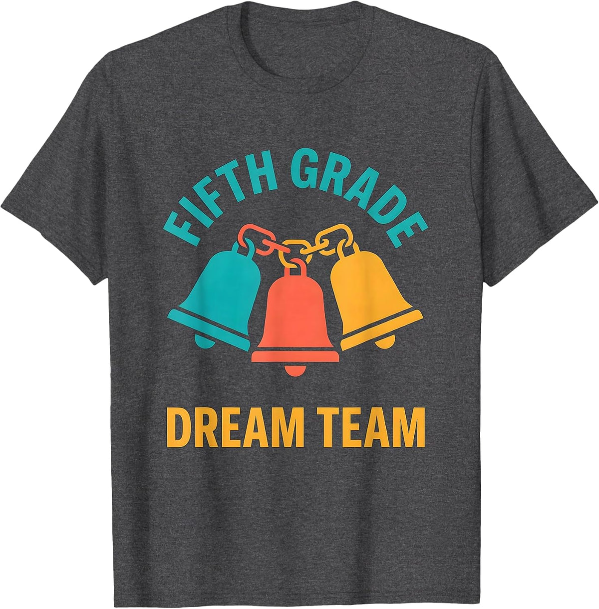 Fifth Grade Dream Team Cheerful Back To School Teacher Team T-Shirt - Dark Heather Grey
