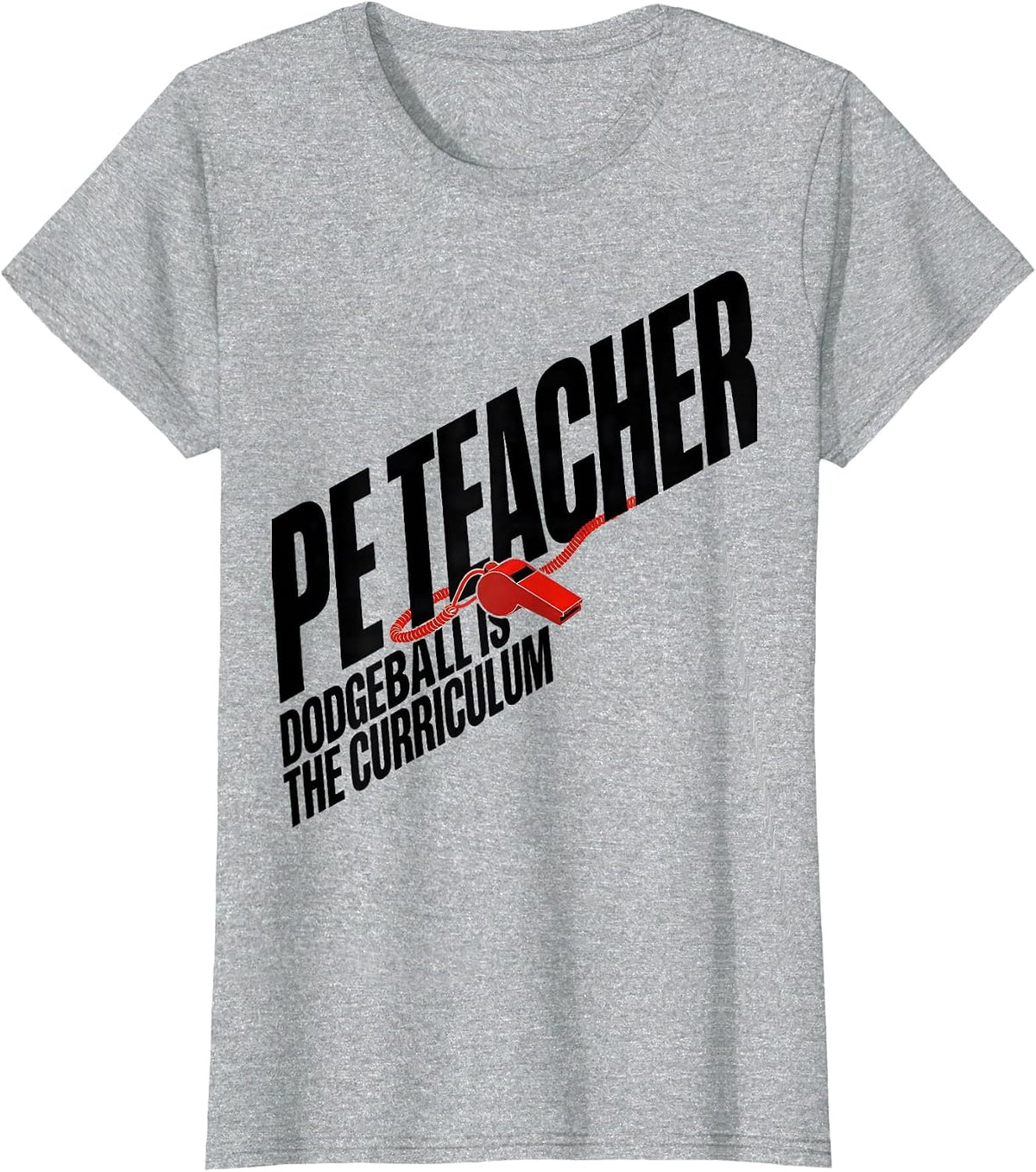 Women's PE Teacher Dodgeball Is The Curriculum Funny Teacher T-Shirt - Heather Grey