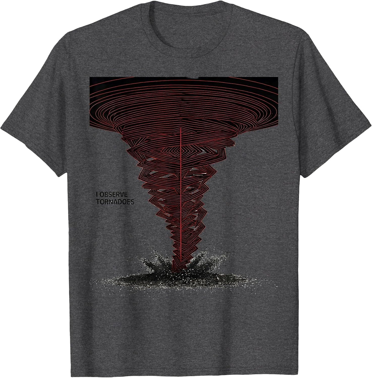 I Observe Tornadoes Swiss International Meteorology T-Shirt - Dark Heather Grey