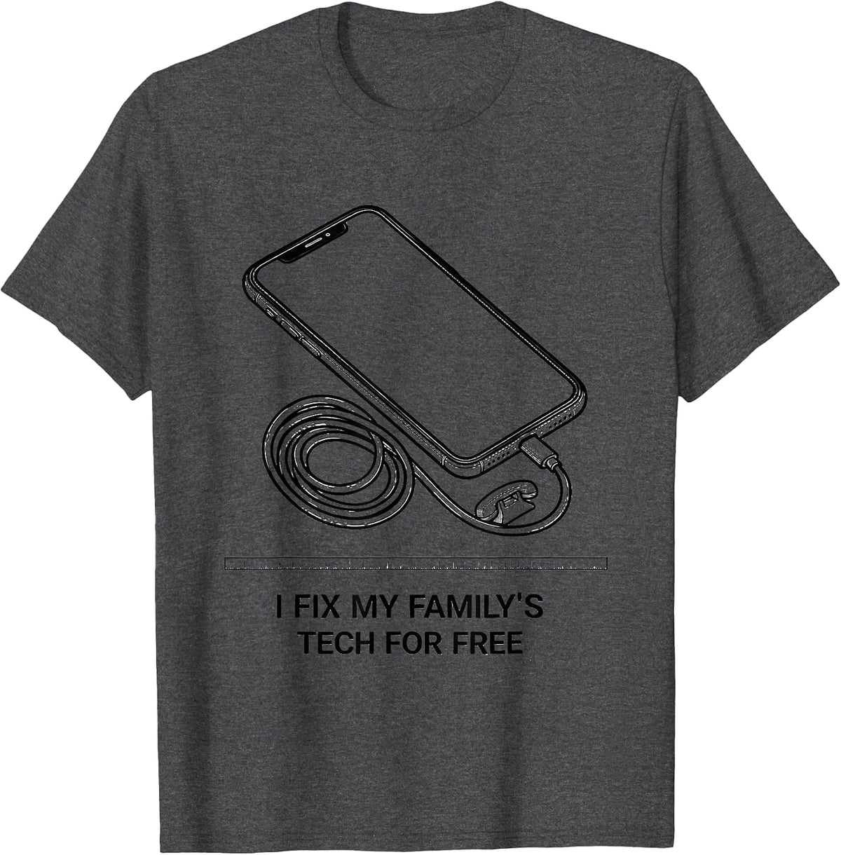 Men's I Fix My Family's Tech For Free Funny IT Support Tech Humor T-Shirt - Dark Heather Grey
