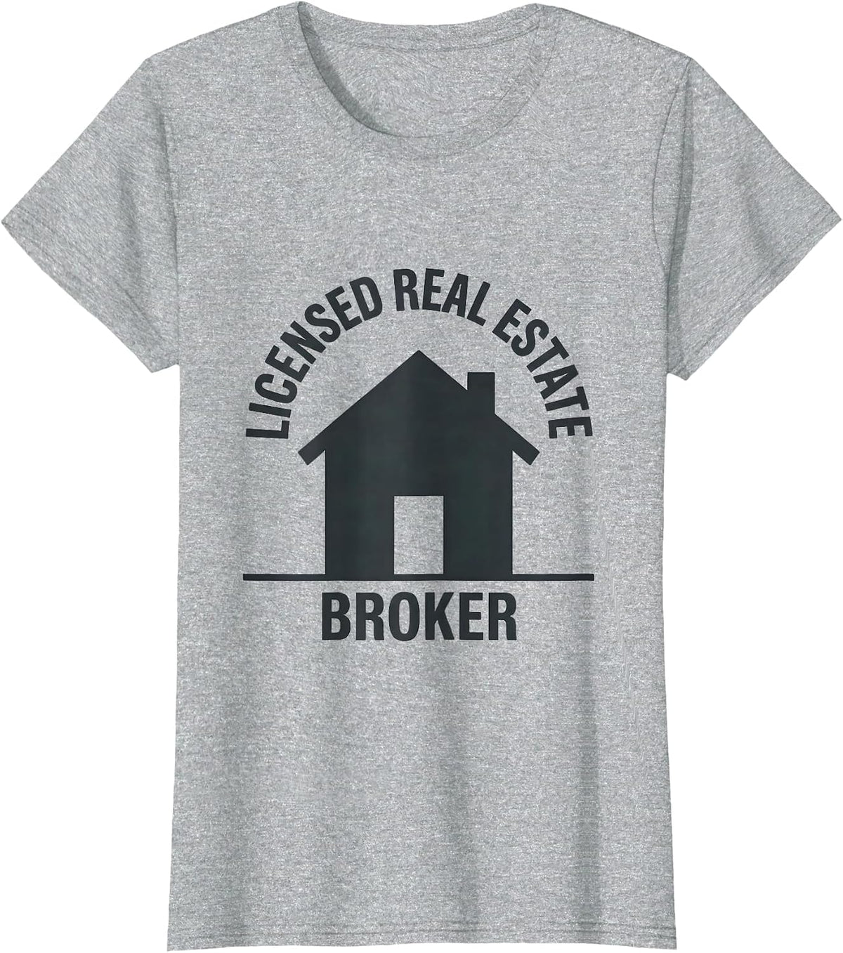 Women's Licensed Real Estate Broker Funny Realtor Workwear T-Shirt - Heather Grey