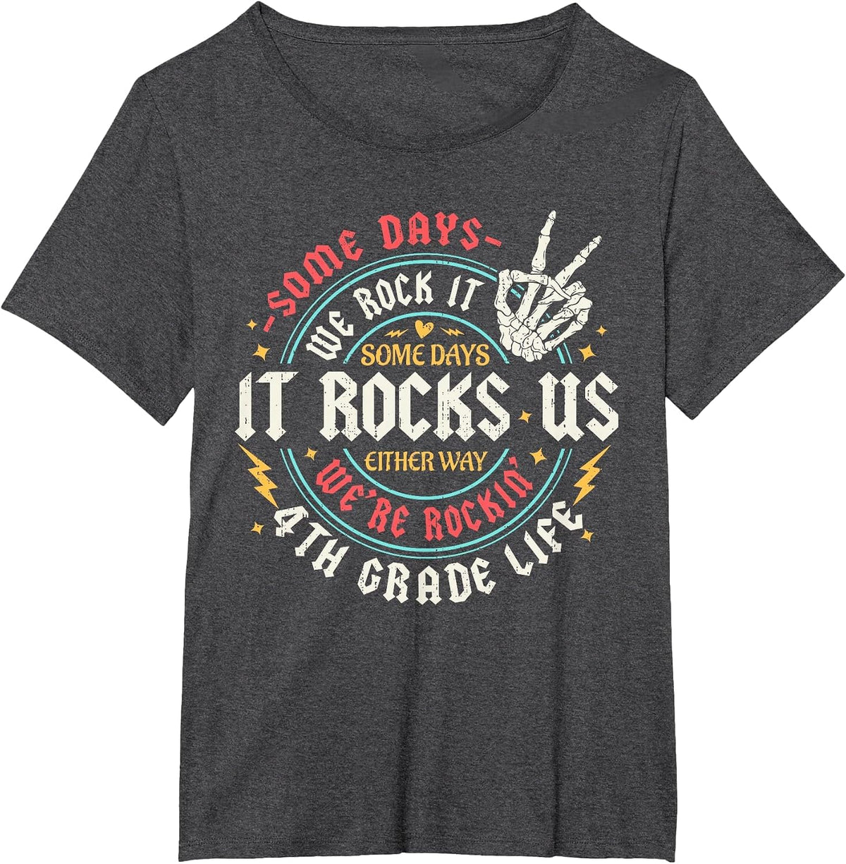 Some Days We Rock It 4th Grade Life Back to School Funny T-Shirt - Dark Heather Grey
