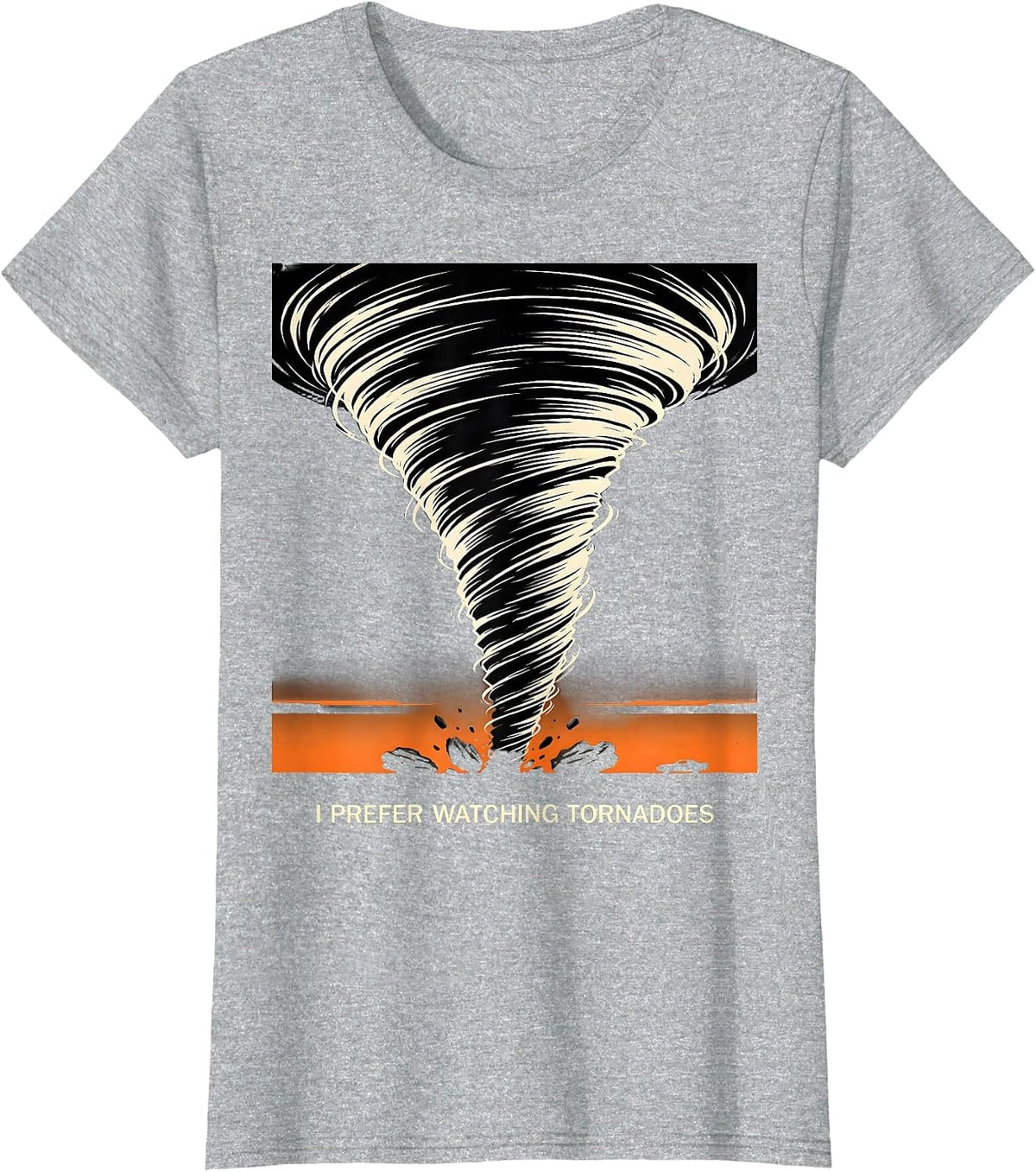 Women's I Prefer Watching Tornadoes Funny Storm Chaser Meteorology T-Shirt - Heather Grey