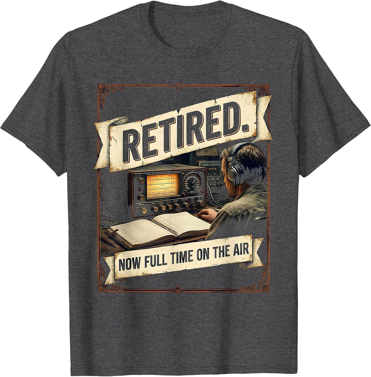 Men's Retired Now Full Time On The Air Vintage Ham Radio Operator T-Shirt - Dark Heather Grey