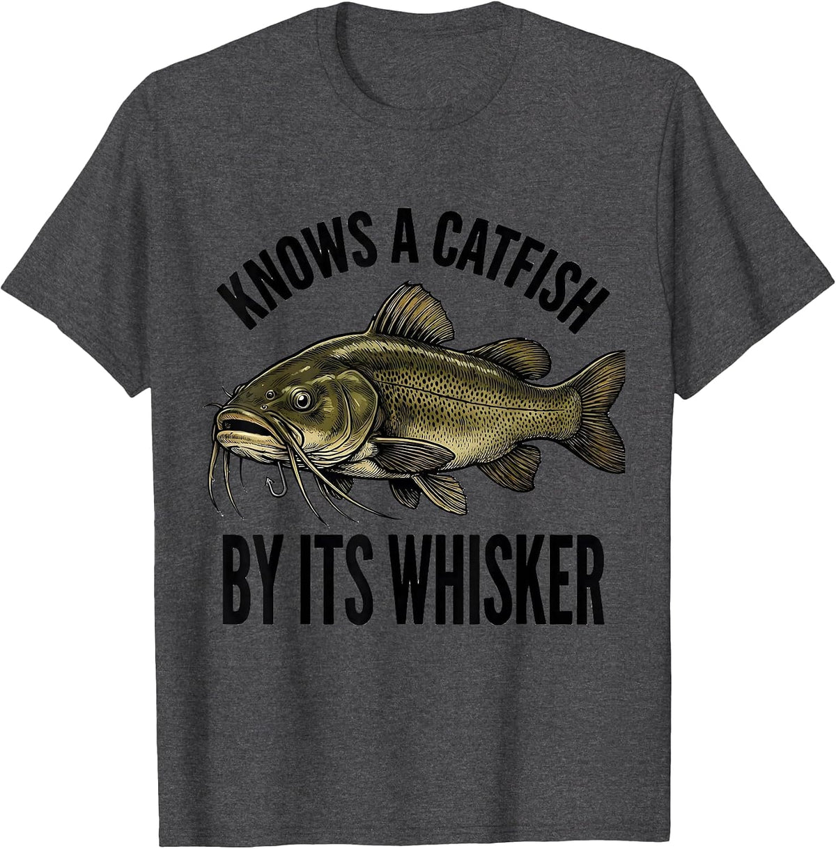 Men's Knows A Catfish By Its Whisker Funny Fishing Humor Dad Gift T-Shirt - Dark Heather Grey